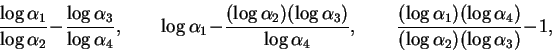 \begin{displaymath}
{\log\alpha_1\over \log\alpha_2} - {\log\alpha_3\over\log\al...
...og\alpha_1)(\log\alpha_4)\over(\log\alpha_2)(\log\alpha_3)}-1,
\end{displaymath}