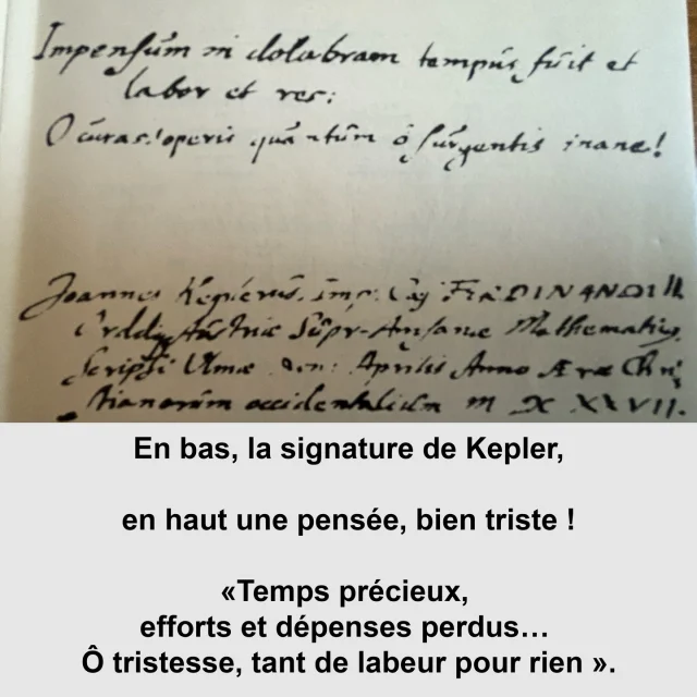 Extrait d'un livre présentant la correspondance de Kepler. Quel homme ! quelle obstination ! Quelles souffrances dans la recherche !